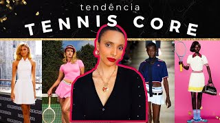 TENDÊNCIA ESTÉTICA TENNIS CORE [upl. by Nilac]