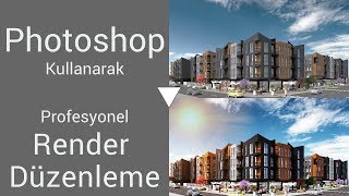 Render Sonrası İçin 4 Adet Photoshop Post Prodüksiyon Tekniği Photoshop ile Render Düzenleme [upl. by Kaufman53]