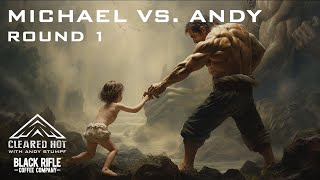 Michael Vs Andy  Round 1 [upl. by Mialliw]