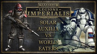 Solar Auxilia vs World Eaters  Legions Imperialis Battle Report  Age of Darkness [upl. by Erdnad552]