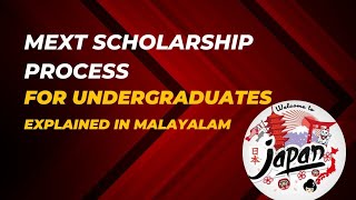 MEXT SCHOLARSHIP FOR UNDERGRADUATES  EXPLAINED IN MALAYALAM  FULLY FUNDED BY JAPANESE GOVERNMENT💯 [upl. by Oivalf]