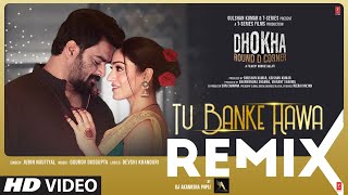 Tu Banke Hawa Remix DJ Akanksha Popli  Dhokha Round D Corner  R Madhvan Khushalli K Jubin N [upl. by Anirdua]