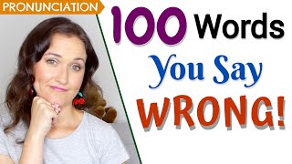 100 Words You Say Wrong Common pronunciation mistakes in English [upl. by Brodsky260]