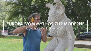 Clavigo Lampart – EUROPA VOM MYTHOS ZUR MODERNE [upl. by Capps693]