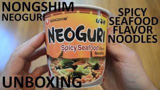 Unboxing Nongshim NeoGuri Spicy Seafood Flavor Noodles Cup [upl. by Eivets879]