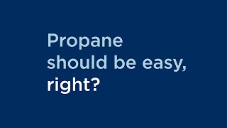 Choose the company that makes propane easy [upl. by Anchie]