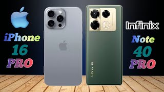 Apple iPhone 16 Pro Vs infinix Note 40 Pro [upl. by Teiluj]