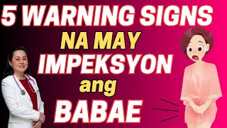 5 Warning Signs na May Impeksyon ang Babae  By Doc Liza RamosoOng [upl. by Eenolem]