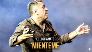 EL LOCO AMATO  MIENTEME [upl. by Ganiats]