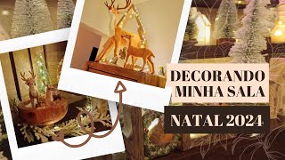 Decorando minha sala para o Natal 🎄 Natal 2024 🎄 [upl. by Enyaht860]