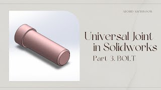 How to make Universal Joint in Solidworks Part2BOLT [upl. by Gaillard]