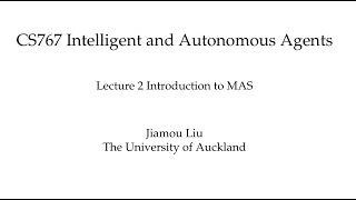 Multiagent Systems Lecture 2 Introduction to MAS [upl. by Grof]