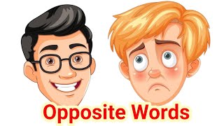 Opposite Words for Kids  Learn Opposite Words Antonyme for Kids  10 Opposite Words [upl. by Terr315]