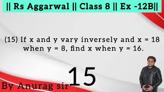 If x and y vary inversely and x  18 when y  8 find x when y  16 [upl. by Rosenthal65]