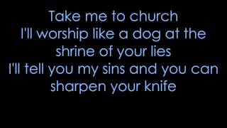 Hozier  Take me to Church  Lyrics ♬ [upl. by Fayola]