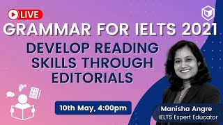 LeapScholar  Grammar for IELTS 2021  Develop Reading skills through Editorials  IELTS Reading [upl. by Olivann298]