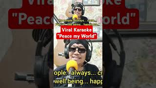 VIRAL KARAOKE 2024 quotPeace my Worldquot by brianthadi karaoke music song [upl. by Oramug]