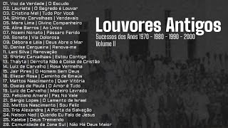 Louvores Antigos As Melhores Sucessos dos Anos 1970 1980 1990 e 2000 Vol 2 [upl. by Gal520]