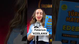 FÜTÜRİZM “KODLAMA” 2024aytedebiyat [upl. by Cletis]