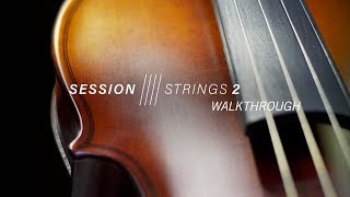 SESSION STRINGS 2  Walkthrough  Native Instruments [upl. by Alyssa]