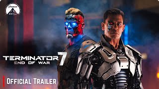 TERMINATOR 7 END OF WAR – Official Trailer 2025  John Cena  Arnold Schwarzenegger  Paramount [upl. by Ennaeerb]