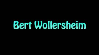 Learn How To Pronounce Bert Wollersheim [upl. by Andrey]