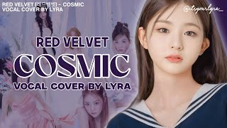 COVER Red Velvet 레드벨벳  COSMIC  Vocal Cover by Lyra redvelvet [upl. by Ataga456]