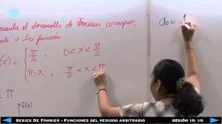 Series De Fourier  Funciones del periodo arbitrario  Sesión 10  13 [upl. by Neehcas]