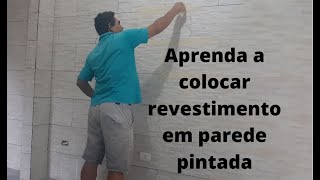 COMO COLOCAR REVESTIMENTO NA PAREDE PINTADA [upl. by Norha]