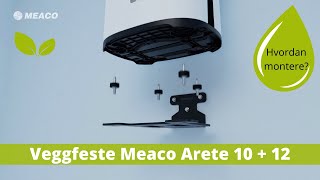 Veggfeste Meaco Arete® One 10 og 12 Hvordan montere avfukter å veggen [upl. by Eekorehc]