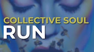 Collective Soul  Run Official Audio [upl. by Ycnahc]