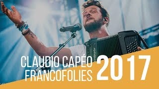 Claudio Capéo  quotCa va ça vaquot  Live  Francofolies de La Rochelle 2017 [upl. by Ziagos]