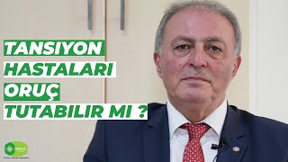 TANSIYON HASTALARI ORUÇ TUTABILIR MI  UZMAN DOKTOR CEVAPLIYOR [upl. by Ecenahs735]