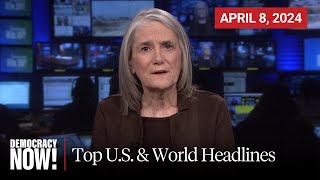 Top US amp World Headlines — April 8 2024 [upl. by Robbins]