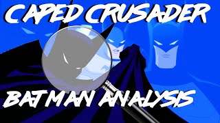 Batman Caped Crusader Batman Analysis [upl. by Pembroke]