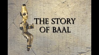 The Baal Cycle from Ancient Canaanite Mythology [upl. by Rehtul]