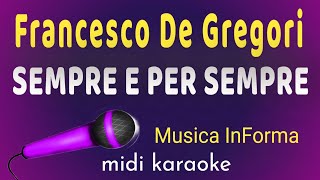 Francesco De Gregori  SEMPRE E PER SEMPRE  karaoke [upl. by Zimmer939]