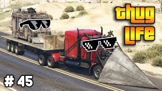 GTA 5 ONLINE  THUG LIFE AND FUNNY MOMENTS WINS STUNTS AND FAILS 45 [upl. by Stoffel56]