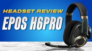 EPOS H6PRO Review The Most Comfortable Gaming Headset in 2024 [upl. by Ekard]