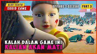 PART 3 Ketika Terjebak Di Dalam Game Yang Mempertaruhkan Nyawa Ep 7  9  ALUR CERITA SQUID GAME [upl. by Epoh]