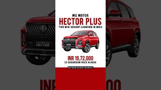 MG MOTOR Hector Plus Launched in India New Variant mghector mghectorplus [upl. by Aenat714]