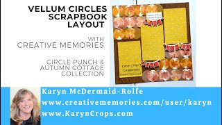 Vellum Circles Scrapbook Layout with Creative Memories Circle Punch amp Autumn Cottage Collection [upl. by Venn]