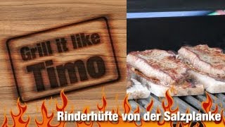 Grill it like Timo Hüfte auf der Salzplanke Rezept Nr 02 [upl. by Mungovan]