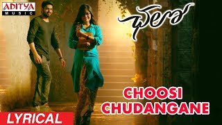 Choosi Chudangane Lyrical  Chalo Movie Songs  Naga Shaurya Rashmika Mandanna  Sagar [upl. by Aldos]