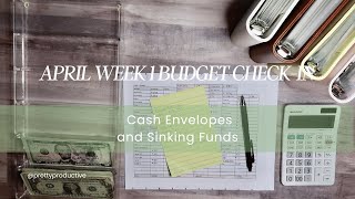 APRIL WEEK 1 BUDGET CHECKIN  Cash Envelopes [upl. by Schnapp]