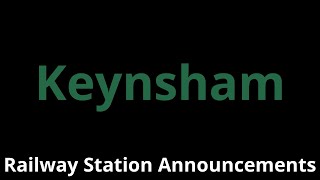 Keynsham Railway Station Announcements [upl. by Maker]