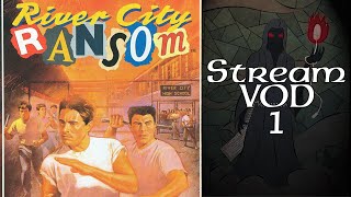 Stream Play  River City Ransom  Full Playthrough [upl. by Carbrey]