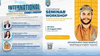 International Seminar amp Workshop  English Practice with Mas Mantul Travel around the World [upl. by Einre548]