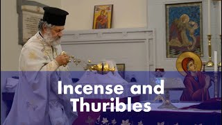 Incense and Thuribles [upl. by Krusche]