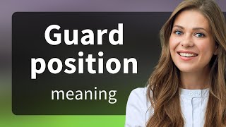 Understanding quotGuard Positionquot in English [upl. by Llemert]